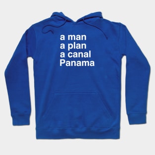 A man, a plan, a canal, Panama Hoodie